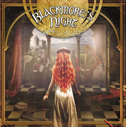 Blackmore’s Night - All Our Yesterdays